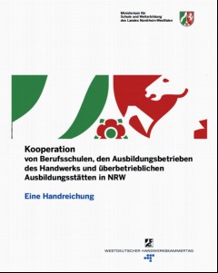 Vorschaubild 1: Kooperation von Berufsschulen, den Ausbildungsbetrieben des Handwerks und überbetrieblichen Ausbildungsstätten in NRW - Eine Handreichung